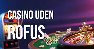 Online Casino Uden ROFUS - Spill Uden Begrænsninger