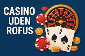 Oplev Casino Uden ROFUS - Spil Uden Begrænsninger