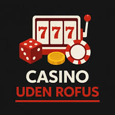 Oplev Spændingen ved Casinoer Udenom ROFUS